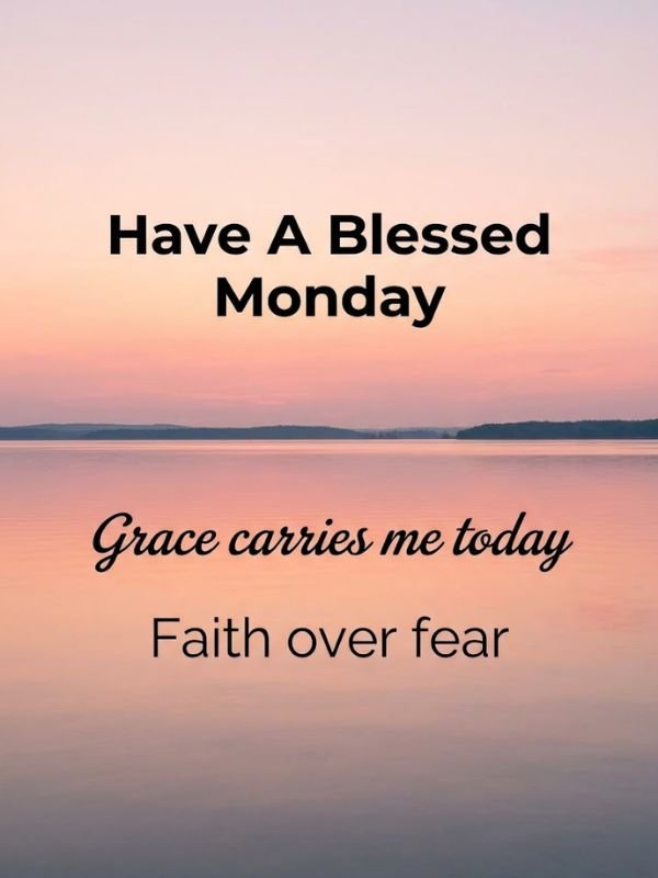 Have A Blessed Monday Quotes And Blessings